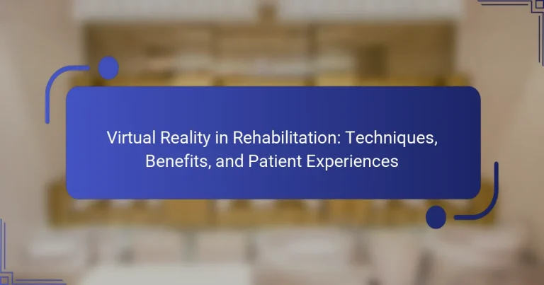 Virtual Reality in Rehabilitation: Techniques, Benefits, and Patient Experiences